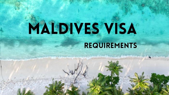 Maldives Visa Application & Requirements