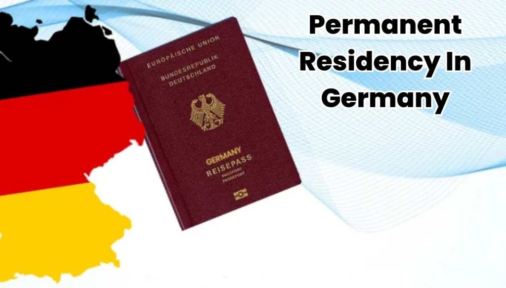 Germany Permanent Residency Visa for Immigrants
